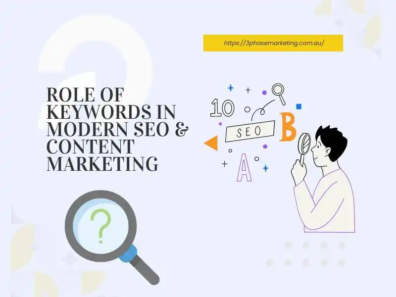 The Role of Keywords in Modern SEO & Content Marketing